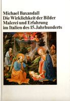Baxandall Michael - Die Wirklichkeit der Bilder Malerei.....