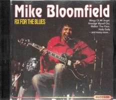 Mike Bloomfield - Rx For The Blues