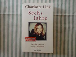 Charlotte Link - Sechs Jahre - Abschied Schwester - B457