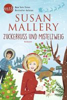 Mallery Susan - Zuckerkuss und Mistelzweig / Roman