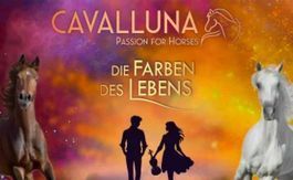4 Tickets für CAVALLUNA - Die Farben des Lebens