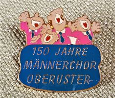 C343  Pin 150 Jahre Männerchor Oberuster Nr. 285/750