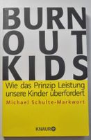 BURNOUT KIDS Wie das Prinzip Leistung u. Kinder überfordert