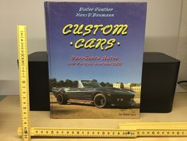 Custom Cars - Verrückte Autos aus Europa & USA