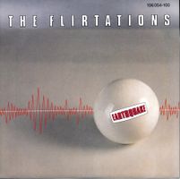 FLIRTATIONS - EARTHQUAKE (7'' Vinyl Single NM)