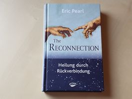 The Reconnection Heilung durch Rückverbindung Eric Pearl