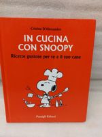 IN CUCINA CON SNOOPY, ricette gustose per te e il tuo cane
