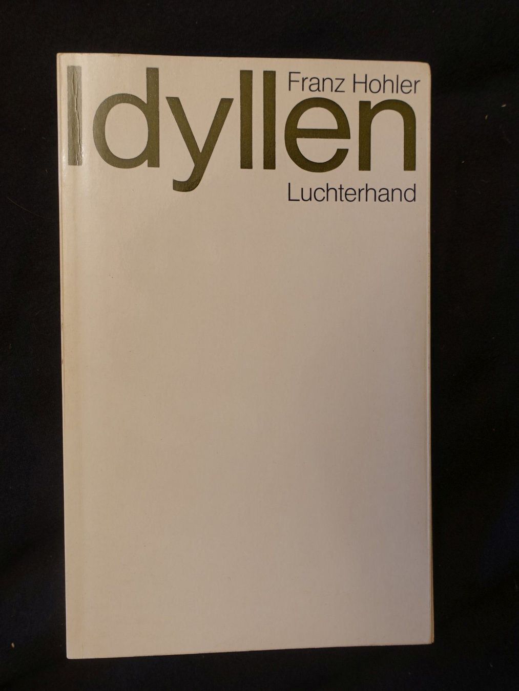 Livres: Franz Hohler - Idyllen – D'occasion à Gutenswil par Optico 1
