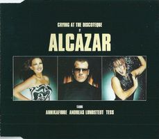 Alcazar (CD-Maxi) Crying At The Discoteque  NEUWERTIG
