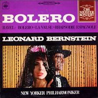 Ravel/Bernstein/NYPhil: Bolero / La Valse / Rhapsodie Espagn