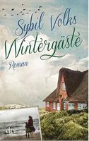 WINTERGÄSTE- Sybil Volks (Familienroman: Tragik Komik Magie)