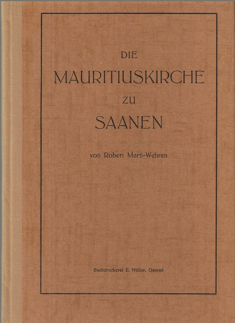 Libri: Die Mauritiuskirche zu Saanen 1920 – Usato da Bern venduto da Grindelwaldaus