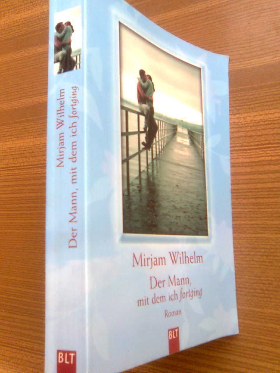 Libri: Mirjam W. Der Mann, mit dem ich fortging – Usato da Basel venduto da Alacant 1