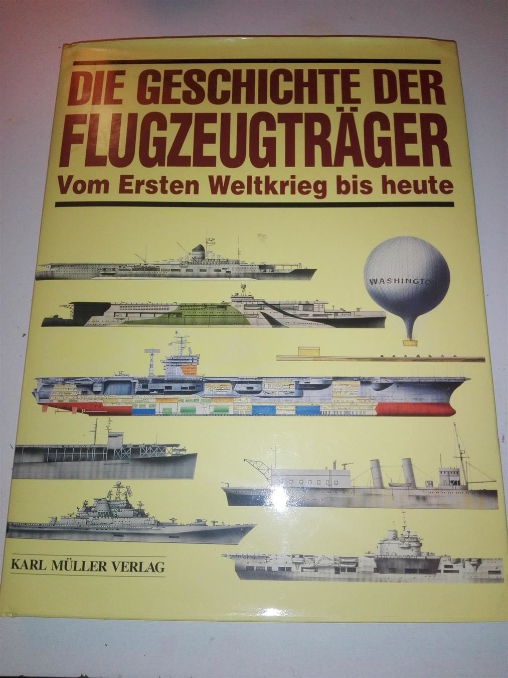 Bücher: Die Geschichte der Flugzeugträger                    ©'1999 – Gebraucht aus St.Gallen von elk2022