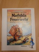 Mathilda und die Feuerwehr: Kinderbuch für gemütliche