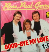 Vinyl Single Rose, Paul + Gerry - Good-Bye My Love