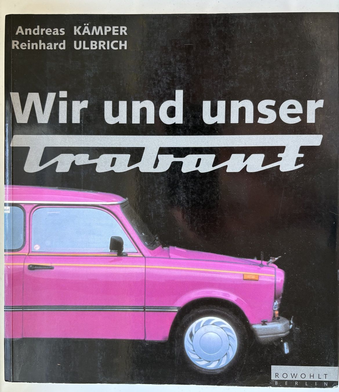 Libri: Wir und unser Trabant – Usato da Ebnat-Kappel venduto da pourlemerite