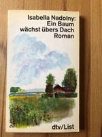 Isabella Nadolny: Ein Baum wächst übers Dach | dtv Roman