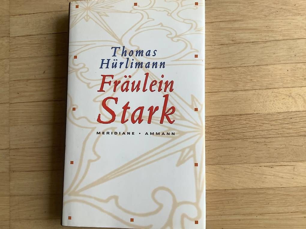 Libri: Fräulein Stark,  Thomas Hürlimann – Usato da Männedorf venduto da clemenco