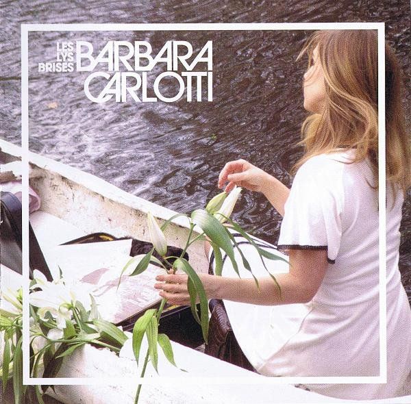 CD: Barbara Carlotti - Les Lys Brises – Usato da Uzwil venduto da visions77