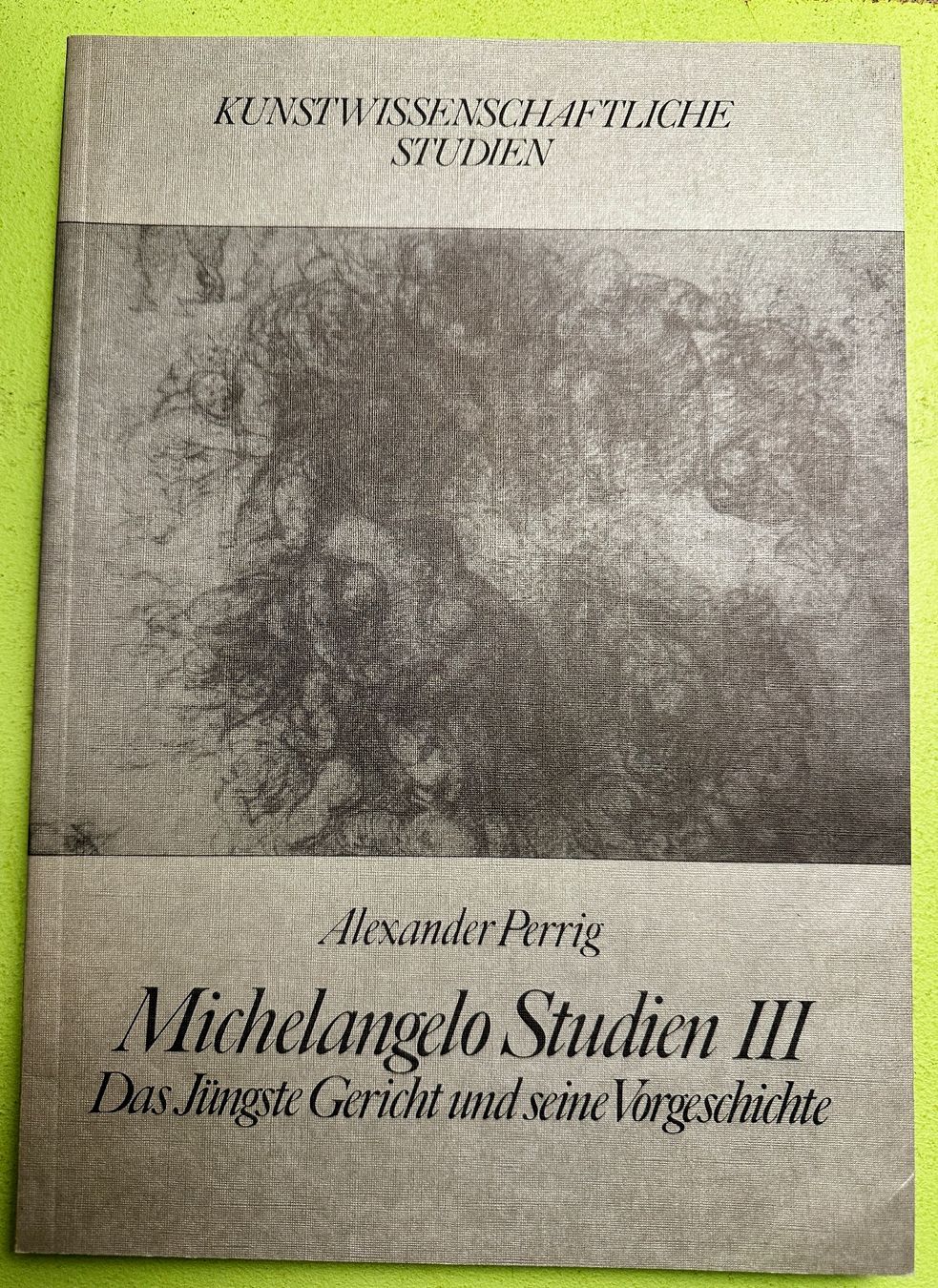Libri: Alexander Perrig: Michelangelo Studien I, III, IV. – Usato da Zürich venduto da allp 2