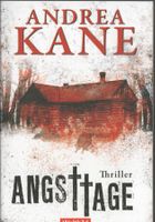 Kane Andrea - Angsttage / Thriller