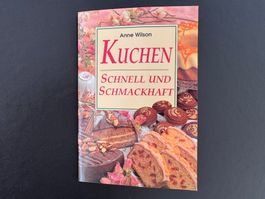 Anne Wilson - Kuchen : Schnell & schmackhaft 🍰