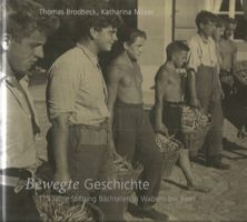 Bewegte Geschichte - 175 Jahre Stiftung Bächtelen in Wabern