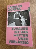 Zuhause ist das Wetter unzuverlässig - Carolin Würfel