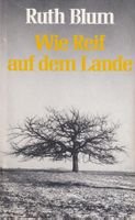 Wie Reif auf dem Lande [Buch]