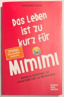 Das Leben ist zu kurz für Mimimi - Constanze Kleis