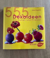 555 Dekoideen mit Blumen & Pflanzen