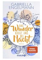 Das Wunder küsst uns bei Nacht