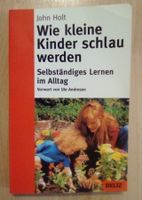 Wie kleine Kinder schlau werden John Holt