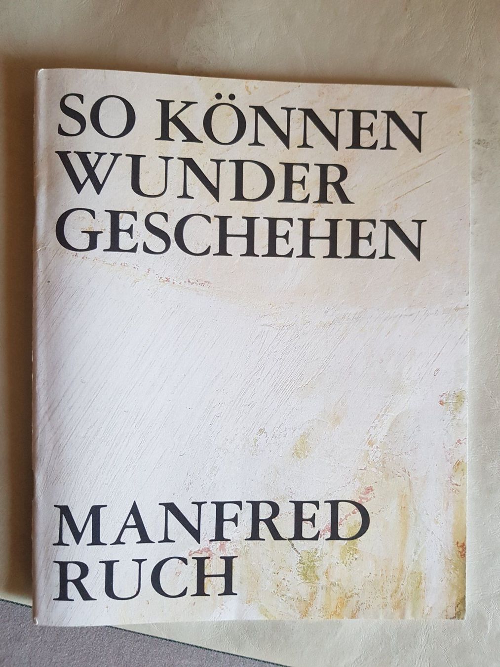 Bücher: So können Wunder entstehen - Manfred Ruch - Bern 2020 – Gebraucht aus Walterswil BE von Lonitti