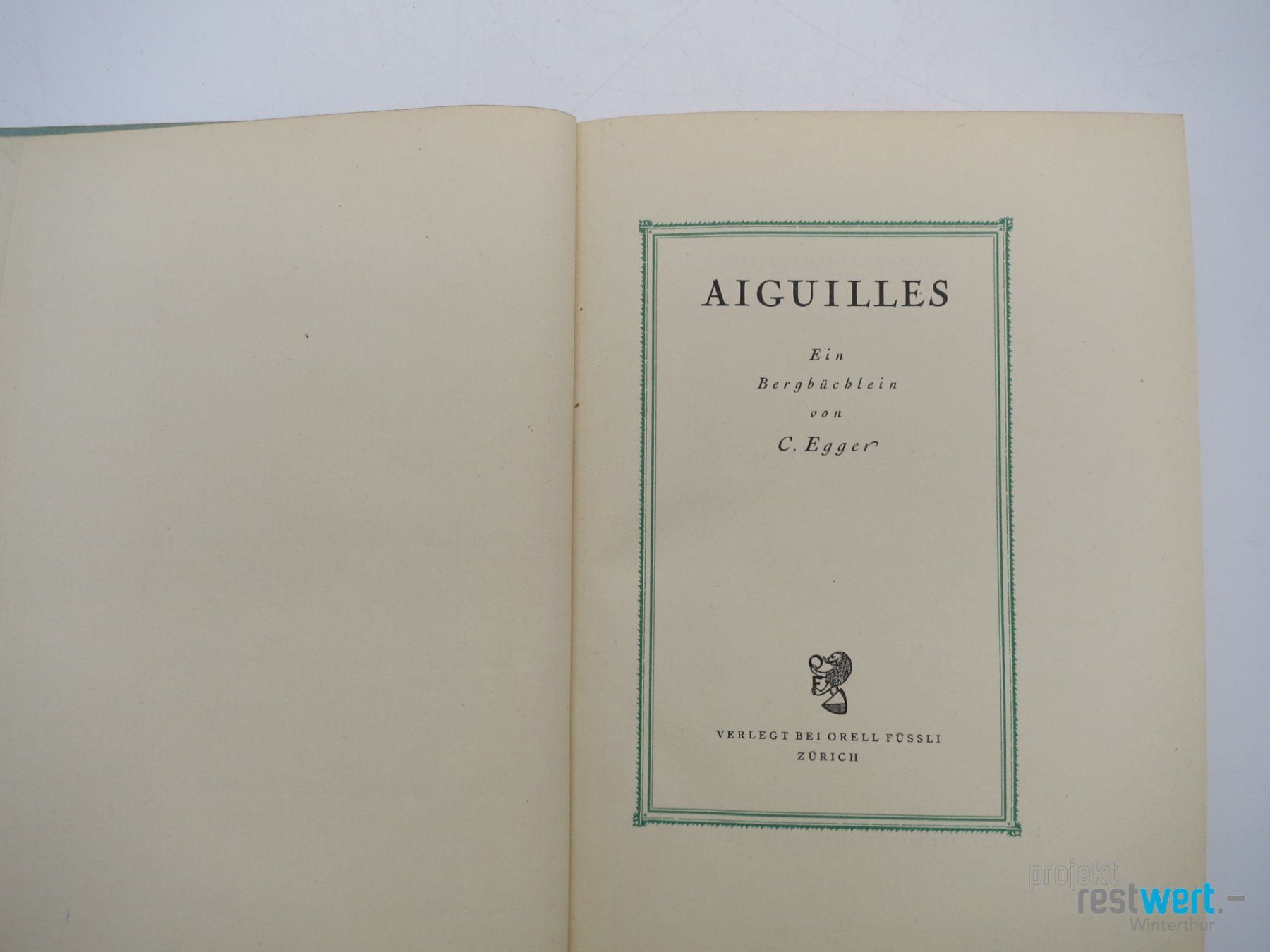 Libri: C. EGGER Aiguilles Ein Bergbüchlein – Usato da Winterthur venduto da Restwert_Winterthur 2