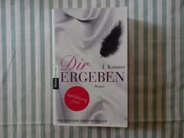 J. Kenner - Dir ergeben - Verführung pur - Roman - B289