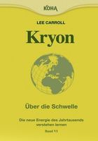 Kryon: Über die Schwelle Band VI