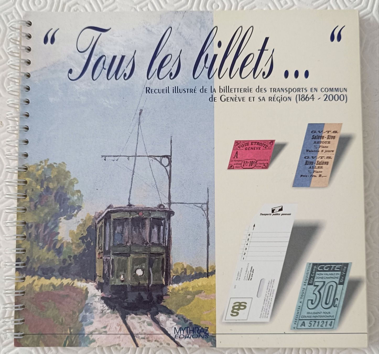 Libri: LIVRE "TOUS LES BILLETS" Ed. Mythraz 2000 – Nuovo (secondo la descrizione) da Sion venduto da andreina52