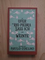 Paulo Coelho: Am Ufer des Rio Piedra sass ich