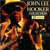 John Lee Hooker - inc. "I'm in the Mood", "Dimples",