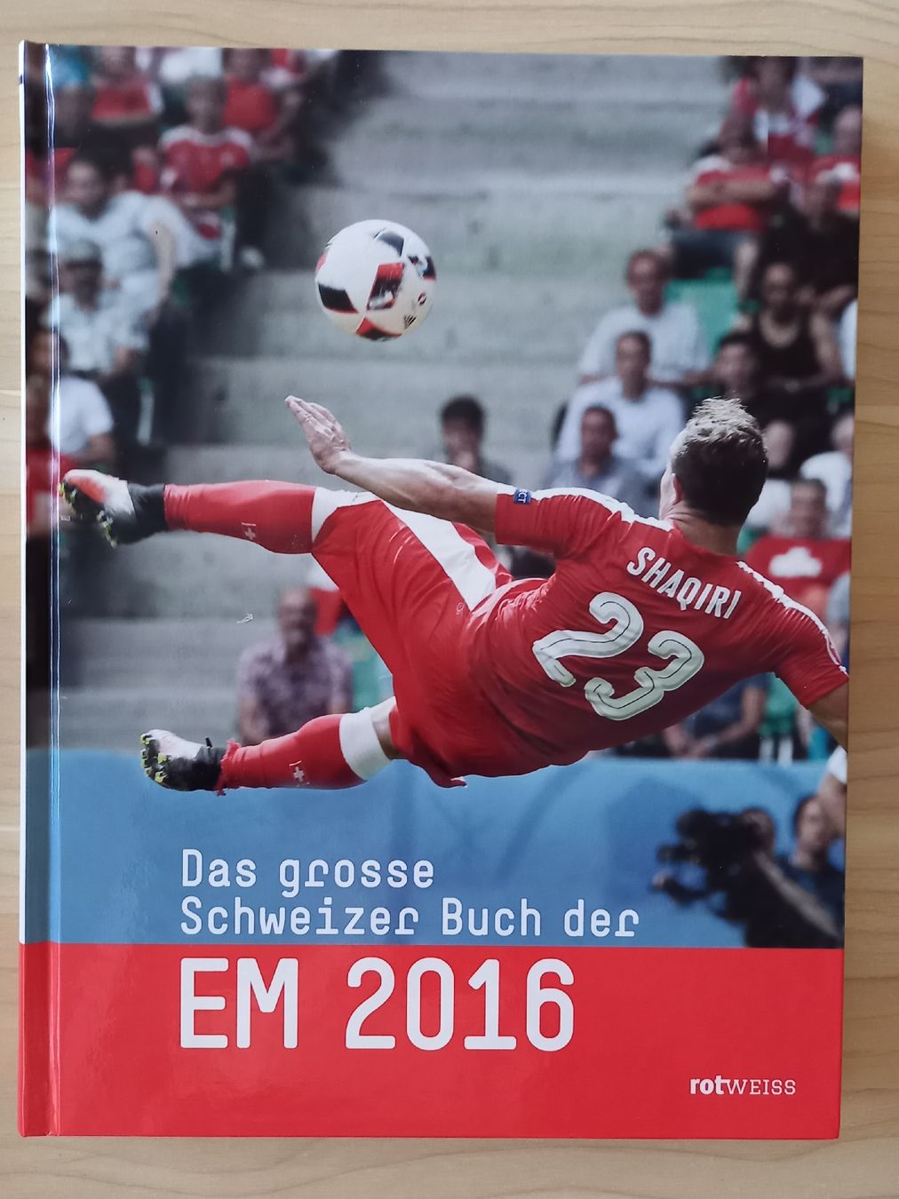 Bücher: Das grosse Schweizer Buch der EM 2016 – Neu (gemäss Beschreibung) aus Obernau von Corolli