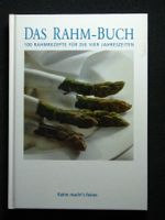 Das Rahm Buch 100 Rahmrezepte für die 4 Jahreszeiten