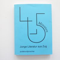 45 Minuten - Junge Literatur aus Zug