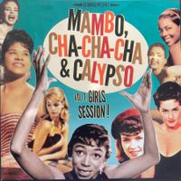 DIVERS ARTISTES - MAMBO, CHA CHA CHA & CALYPSO VOL 1: GIRLS
