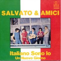 SALVATO & AMICI - ITALIANO SONO IO (7'' Vinyl Single NM)