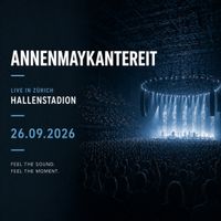 1-4x ANNENMAYKANTEREIT STEHPLATZ TICKETS ZÜRICH 26.9.2026