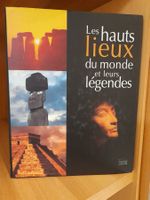 LES HAUTS LIEUX DU MONDE ET LEURS LEGENDES - France Loisirs