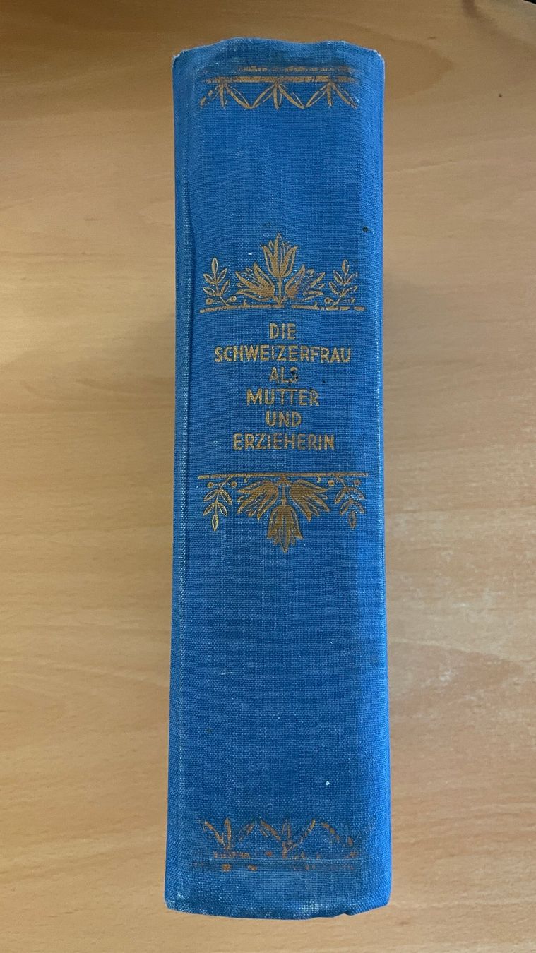 Livres: Die Schweizerfrau als Mutter und Erzieherin 1935 – D'occasion à Glattfelden par cybermaxx 1