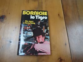 Le Tigre - Flic story à Hong Kong - Borniche